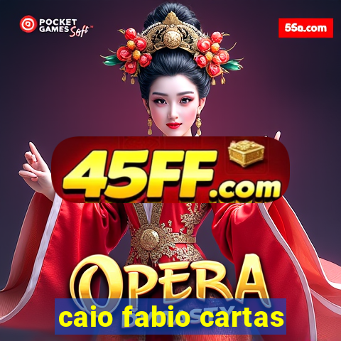 caio fabio cartas